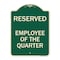 Signmission Reserved Parking Employee of Quarter Heavy-Gauge Aluminum Sign, 24" x 18", G-1824-23135 A-DES-G-1824-23135 - alternate 1